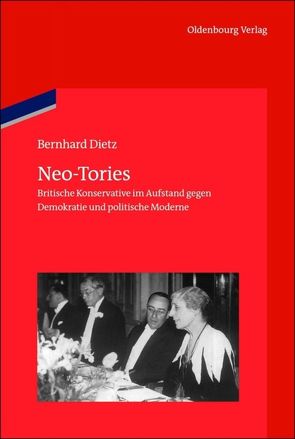 Neo-Tories von Dietz,  Bernhard, German Historical Institute London