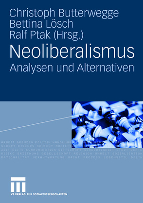 Neoliberalismus von Butterwegge,  Christoph, Lösch,  Bettina, Ptak,  Ralf