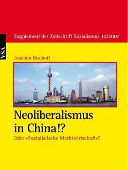 Neoliberalismus in China!? von Joachim,  Bischoff