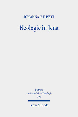 Neologie in Jena von Hilpert,  Johanna