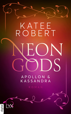 Neon Gods – Apollon & Kassandra von Klüver Anika, Robert,  Katee