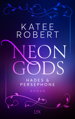 Neon Gods – Hades & Persephone von Klüver Anika, Robert,  Katee
