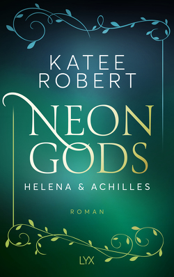 Neon Gods – Helena & Achilles von Klüver Anika, Robert,  Katee