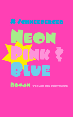 Neon Pink & Blue von Schneeberger,  X