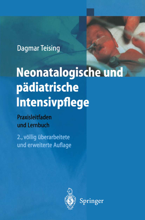 Neonatologische und pädiatrische Intensivpflege von Teising,  Dagmar