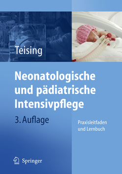 Neonatologische und pädiatrische Intensivpflege von Teising,  Dagmar