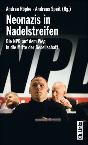 Neonazis in Nadelstreifen von Dornbusch,  Christian, Niehoff,  Thomas, Raabe,  Jan, Röpke,  Andrea, Speit,  Andreas