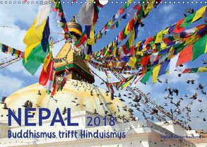 Nepal – Buddhismus trifft Hinduismus (Wandkalender 2018 DIN A3 quer) von Gerner-Haudum,  Gabriele