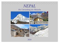 NEPAL, die Umrundung des Manaslu (Tischkalender 2024 DIN A5 quer), CALVENDO Monatskalender von Senff,  Ulrich