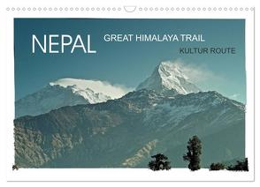 NEPAL GREAT HIMALAYA TRAIL – KULTUR ROUTE (Wandkalender 2024 DIN A3 quer), CALVENDO Monatskalender von Wurm,  Achim