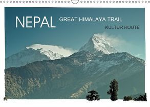 NEPAL GREAT HIMALAYA TRAIL – KULTUR ROUTEAT-Version (Wandkalender 2019 DIN A3 quer) von Wurm,  Achim