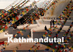 Nepal – Kathmandutal (Wandkalender 2023 DIN A3 quer) von Schickert,  Peter