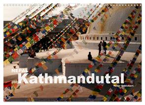 Nepal – Kathmandutal (Wandkalender 2024 DIN A3 quer), CALVENDO Monatskalender von Schickert,  Peter