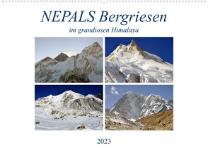 NEPALS Bergriesen im grandiosen Himalaya (Wandkalender 2023 DIN A2 quer) von Senff,  Ulrich