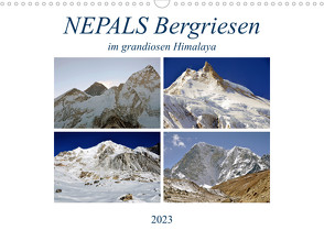 NEPALS Bergriesen im grandiosen Himalaya (Wandkalender 2023 DIN A3 quer) von Senff,  Ulrich