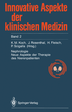Nephrologie von Fleisch,  H., Koch,  Karl-Martin, Rosenthal,  J., Scigalla,  P.
