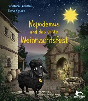 Nepodemus und das erste Weihnachtsfest von Katsira,  Elena, Leichtfuß,  Christoph
