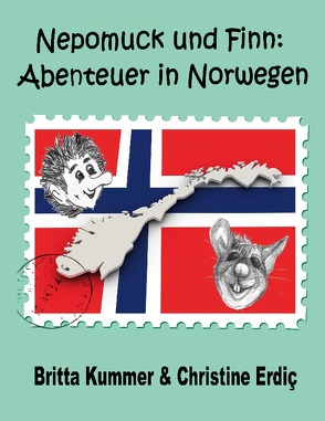 Nepomuck und Finn: Abenteuer in Norwegen von Erdic,  Christine, Kummer,  Britta