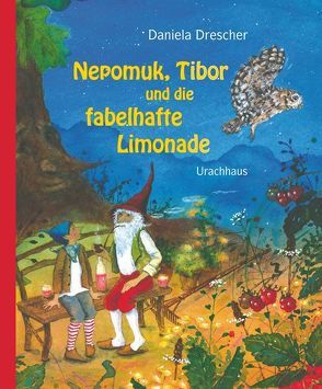 Nepomuk, Tibor und die fabelhafte Limonade von Drescher,  Daniela