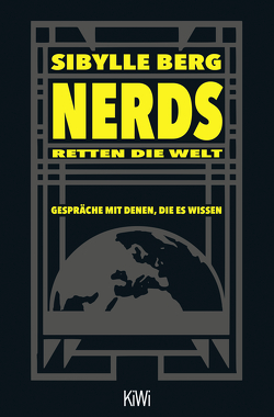 Nerds retten die Welt von Berg,  Sibylle