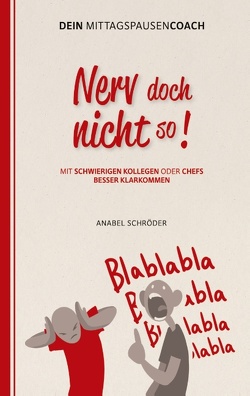 Nerv doch nicht so! von Schröder,  Anabel