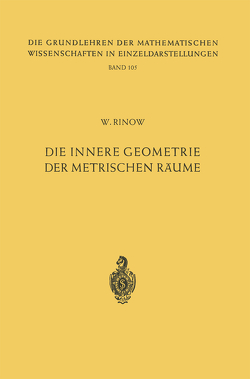 Die innere Geometrie der metrischen Räume von Rinow,  Willi