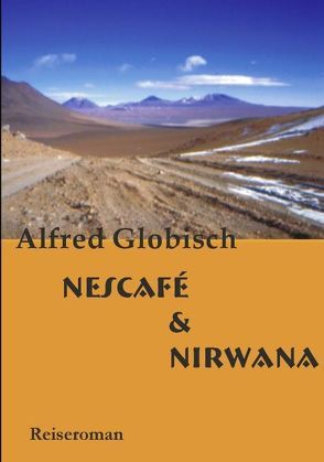 Nescafé & Nirwana von Globisch,  Alfred