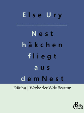 Nesthäkchen fliegt aus dem Nest von Gröls-Verlag,  Redaktion, Ury,  Else