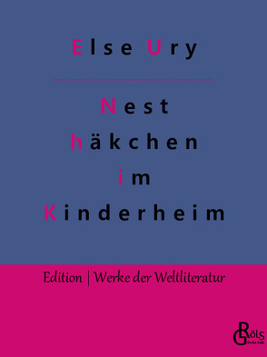 Nesthäkchen im Kinderheim von Gröls-Verlag,  Redaktion, Ury,  Else