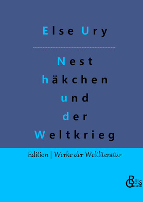 Nesthäkchen und der Weltkrieg von Gröls-Verlag,  Redaktion, Ury,  Else