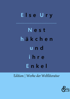 Nesthäkchen und ihre Enkel von Gröls-Verlag,  Redaktion, Ury,  Else