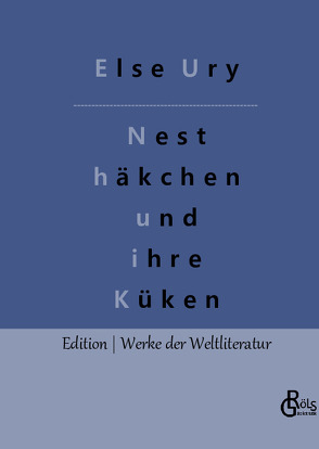 Nesthäkchen und ihre Küken von Gröls-Verlag,  Redaktion, Ury,  Else