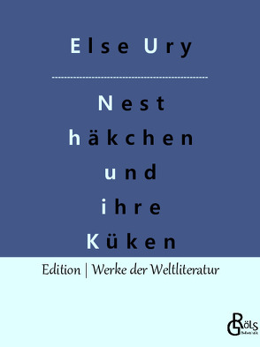Nesthäkchen und ihre Küken von Gröls-Verlag,  Redaktion, Ury,  Else