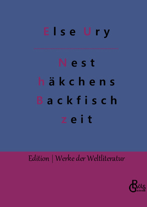 Nesthäkchens Backfischzeit von Gröls-Verlag,  Redaktion, Ury,  Else