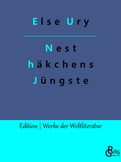 Nesthäkchens Jüngste von Gröls-Verlag,  Redaktion, Ury,  Else