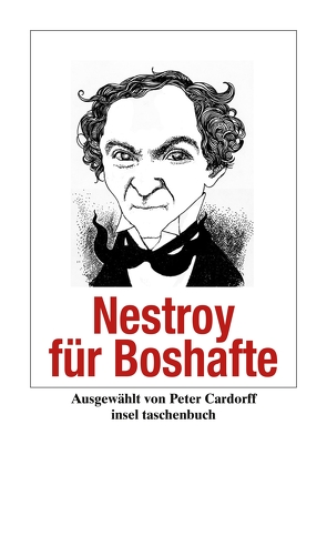 Nestroy für Boshafte von Cardorff,  Peter, Nestroy,  Johann