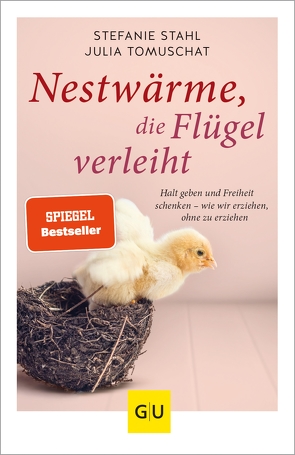 Nestwärme, die Flügel verleiht von Stahl,  Stefanie, Tomuschat,  Julia