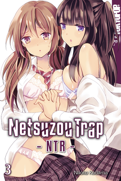Netsuzou Trap – NTR – 03 von Kodama,  Naoko