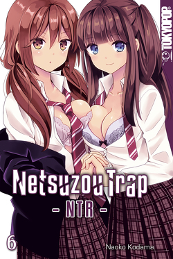 Netsuzou Trap – NTR – 06 von Kodama,  Naoko