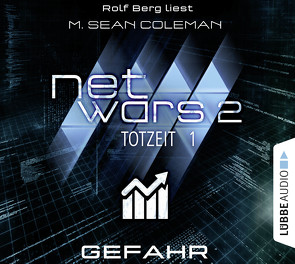 Netwars – Totzeit, Folge 1 von Berg,  Rolf, Coleman,  M. Sean, Fricke,  Kerstin, Marianetti,  Michael