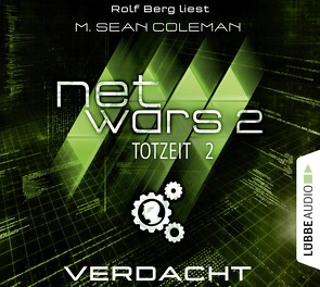 Netwars – Totzeit, Folge 2 von Berg,  Rolf, Coleman,  M. Sean, Fricke,  Kerstin, Marianetti,  Michael