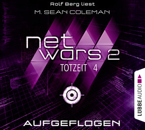 Netwars – Totzeit, Folge 4 von Berg,  Rolf, Coleman,  M. Sean, Fricke,  Kerstin, Marianetti,  Michael