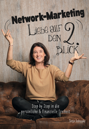 Network-Marketing, Liebe auf den 2.Blick von Doboczky,  Tanja