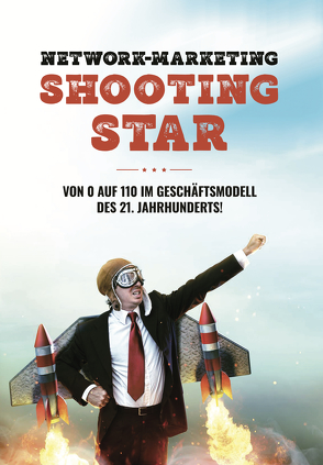 Network-Marketing Shootingstar von Schlosser,  Tobias