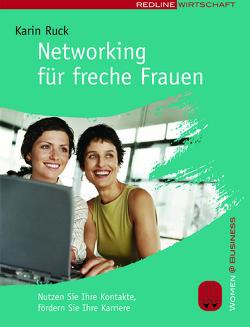 Networking für freche Frauen von Ruck,  Karin