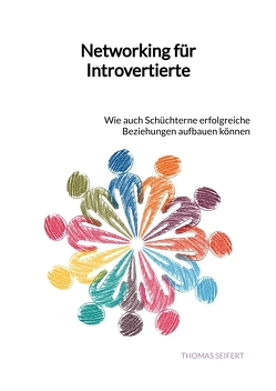 Networking für Introvertierte von Seifert,  Thomas