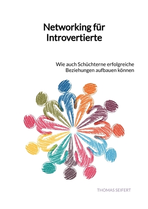 Networking für Introvertierte von Seifert,  Thomas