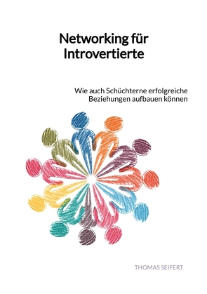 Networking für Introvertierte von Seifert,  Thomas