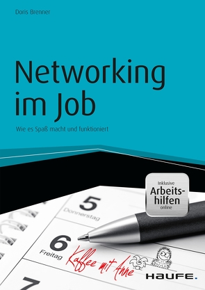 Networking im Job – inkl. Arbeitshilfen online von Brenner,  Doris