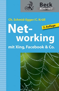 Networking mit Xing, Facebook & Co. von Krüll,  Caroline, Schmid-Egger,  Christian